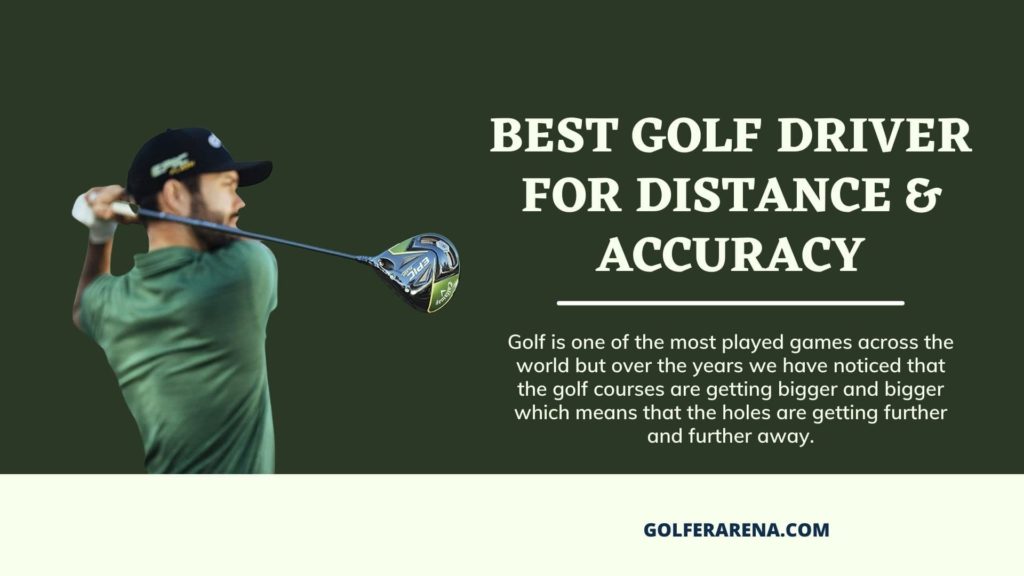 best golf driver for distance & accuracy