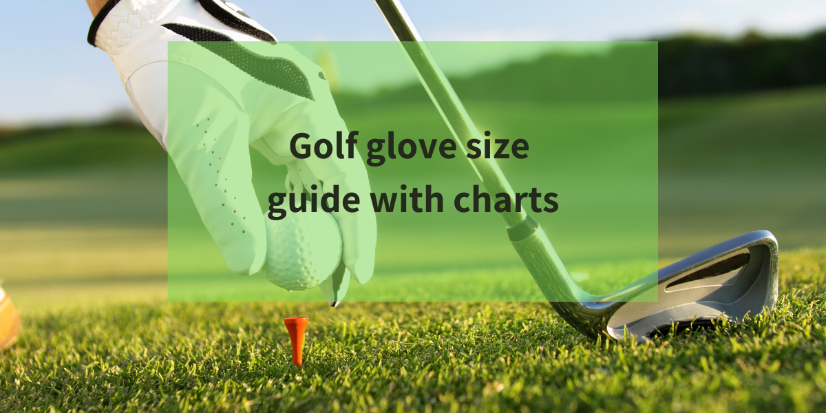 Golf Glove Size Guide With Charts
