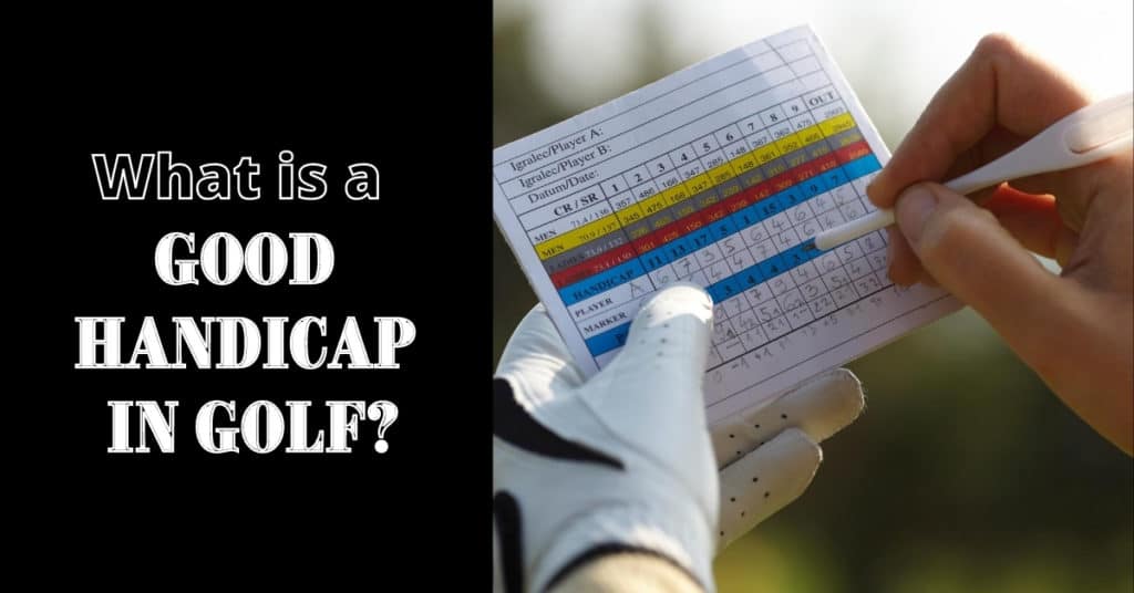 What Is A Good Handicap In Golf
