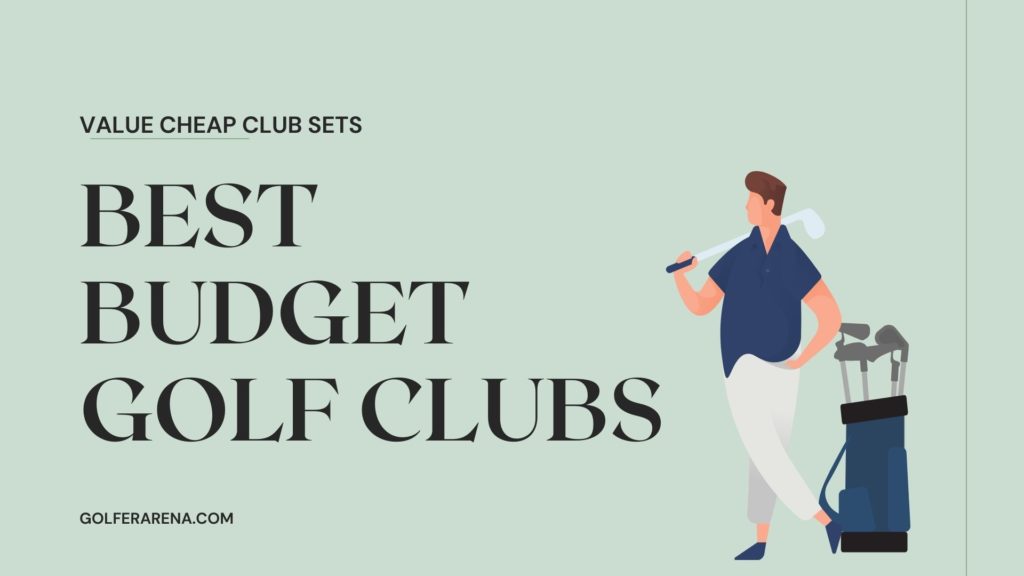 best budget golf clubs