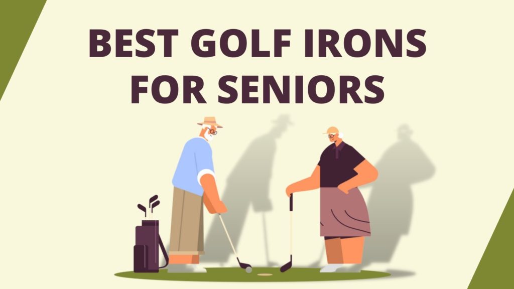 best golf irons for seniors