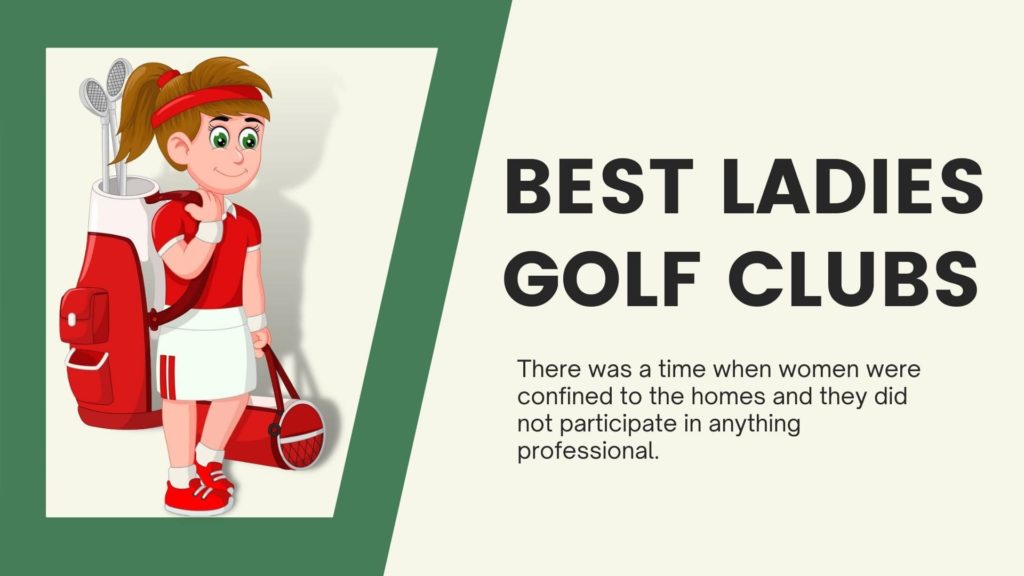 best ladies golf clubs