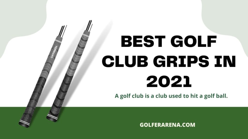 best golf club grips in 2021