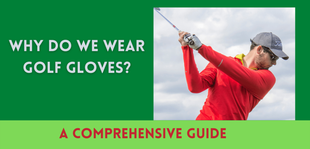 why wear golf gloves
